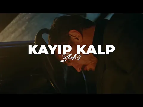 Kayıp Kalp (Sözleri) — Blok3