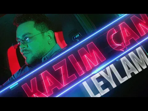 Leylam — Kazım Can