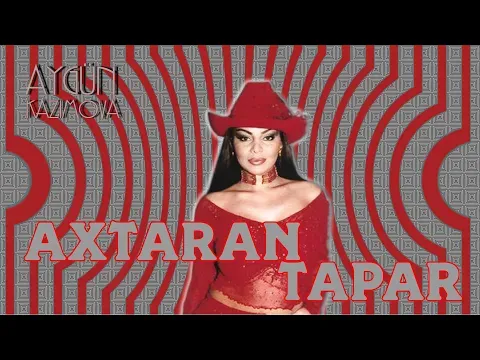 Axtaran tapar — Aygün Kazımova