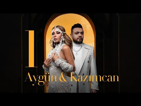 1 (Rəsmi Musiqi) — Aygün Kazımova and Kazım Can