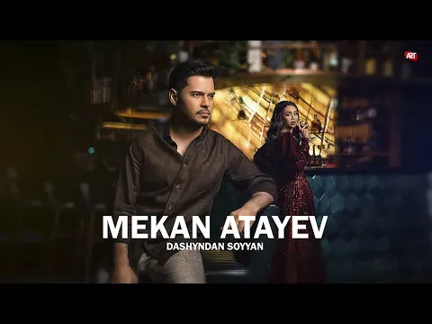 Dashyndan Soyyan • 4K Video — Mekan Atayew