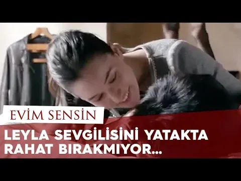 Leyla Sevgilisini Yatakta Rahat Bırakmıyor / Evim Sensin — Avşar Film