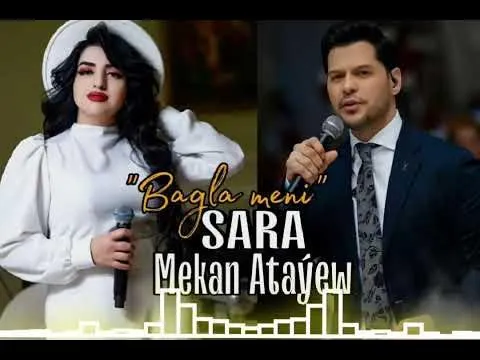 Mekan Atayew Ft SARA BAGLA MENI REMIX #baglameni — Bilinmiyor