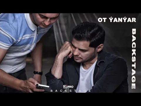 Ot ýanýar BACKSTAGE — Mekan Atayew