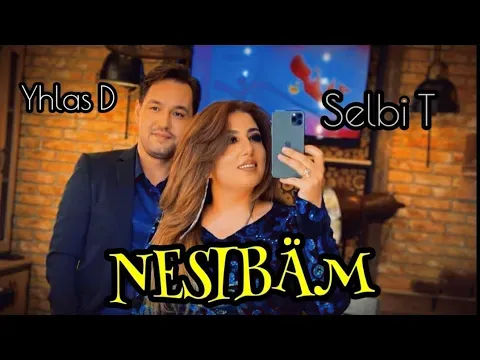 Selbi T ft Yhlas D Nesibam Hit 2021 — Bilinmiyor