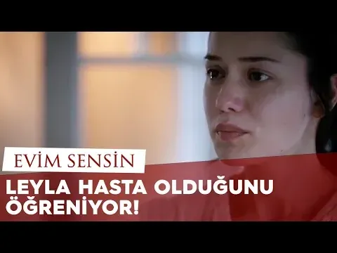 Leyla Hasta Olduğunu Öğreniyor / Evim Sensin — Avşar Film