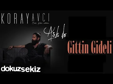 Gittin Gideli (Akustik) — Koray Avcı