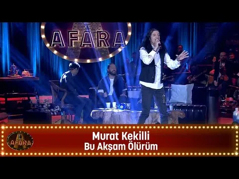 BU AKŞAM ÖLÜRÜM — Murat Kekilli