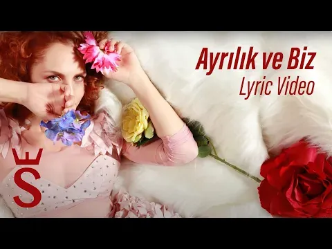 Ayrılık Ve Biz — Sertab Erener