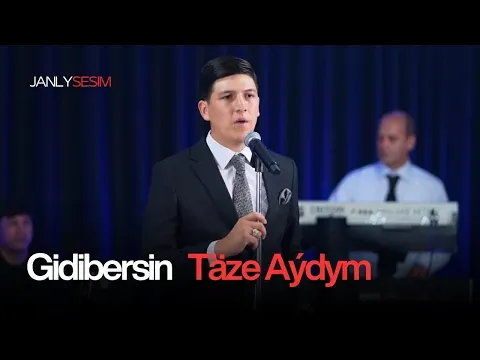 Didar Geldimuhammedow - Gidibersin — Taze Aydym