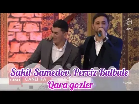 Sakit Samedov Perviz Bulbule Qara gozler, Darixmaga qoyma meni. Canli Ifa ATV — Bilinmiyor