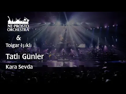 Kara Sevda - Toygar Işıklı & Ne Prosto Orchestra — Ne Prosto Orchestra