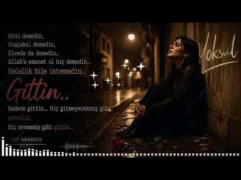 Sadece Gittin / Hiç Sevmemiş Gibi Gittin… 💔 En Acı Arabesk Şarkı — unknown