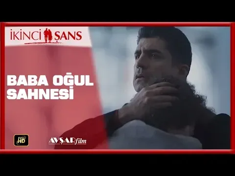 DUYGULANDIRAN BABA OĞUL SAHNESİ / İKİNCİ ŞANS FİLM — Avşar Film