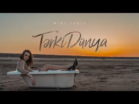 Tərki-Dünya — Miri Yusif