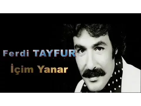 İçim Yanar — Ferdi Tayfur