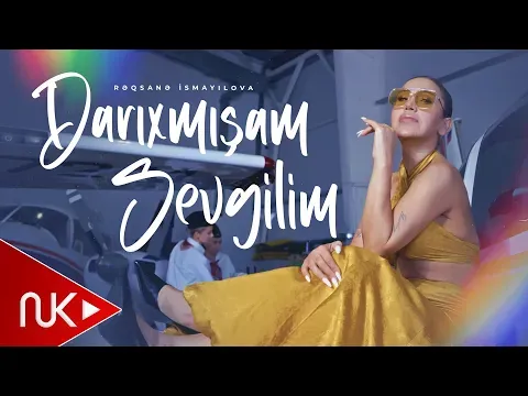 Darixmisam Sevgilim 2025 — Reqsane İsmayilova