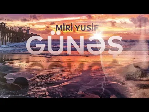 Günəş — Miri Yusif
