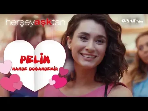 Pelin (Hande Doğandemir) — Avşar Film