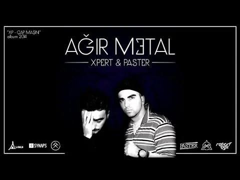 Ağır metal — Xpert x Paster