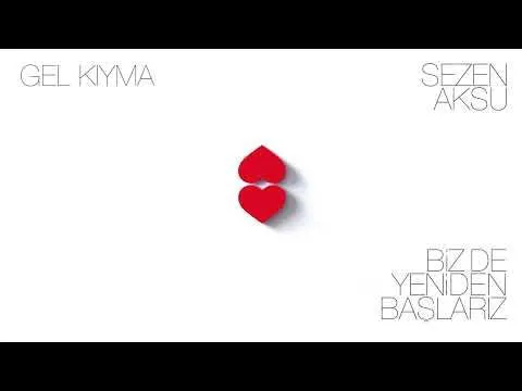 Gel Kıyma — Sezen Aksu