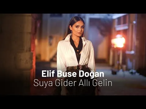 Suya Gider Allı Gelin — Elif Buse Doğan