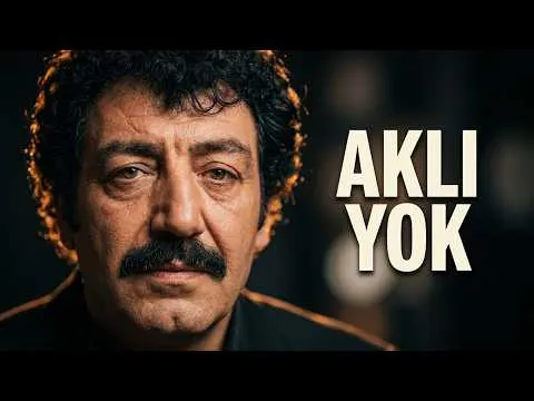 Aklı Yok — Müslüm Gürses