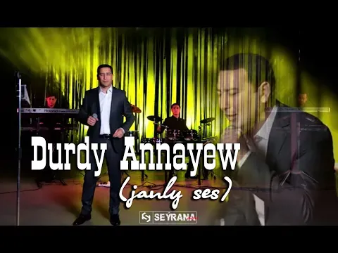 Durdy Annayew- Doganym (janly ses) — OWAZYMda