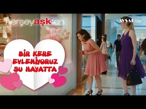 Bir Kere Evleniyoruz Şu Hayatta (Hande Doğandemir & Öznur Serçeler) — Avşar Film