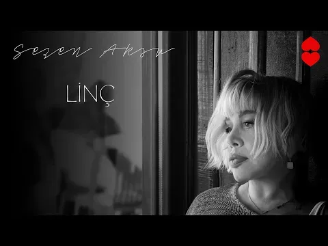 Linç — Sezen Aksu