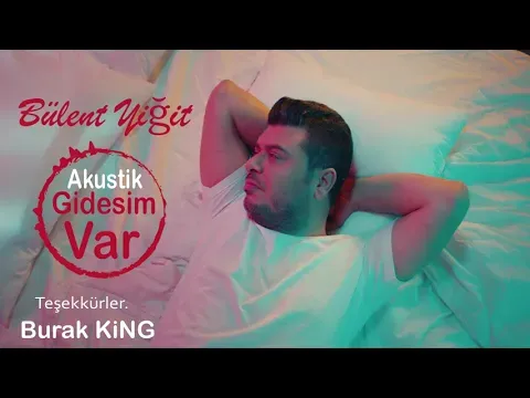 Gidesim Var (Akustik) — Bülent Yiğit