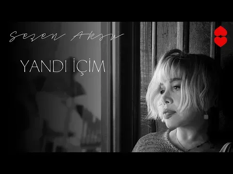 Yandı İçim — Sezen Aksu