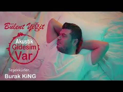 Gidesim Var (Akustik) — Bülent Yiğit