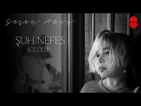 Şuh Nefes (Ceceli) — Sezen Aksu