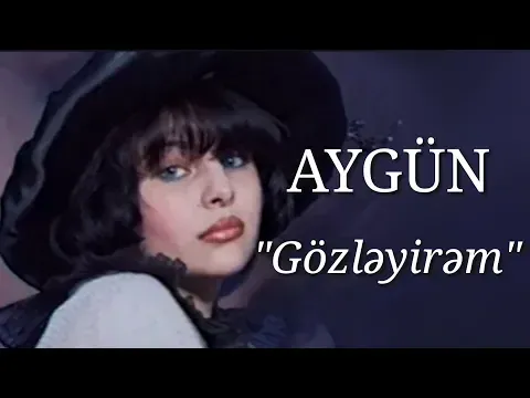 Gözləyirəm — Aygün Kazımova