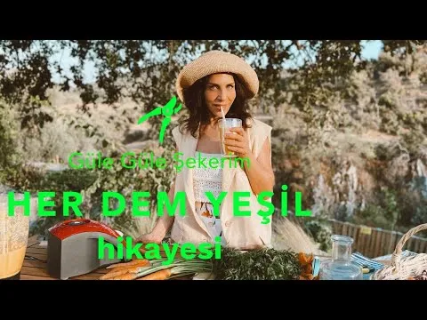 Güle Güle Şekerim 'Her Dem Yeşil' Hikayesi — Sertab Erener