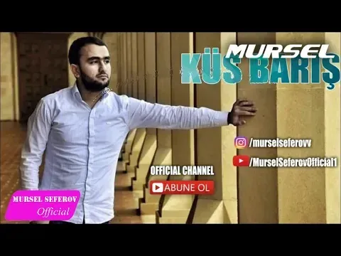 Küs Barış (2016) — Mürsəl Səfərov