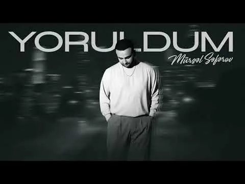 Yoruldum 2025 — Mursel Seferov