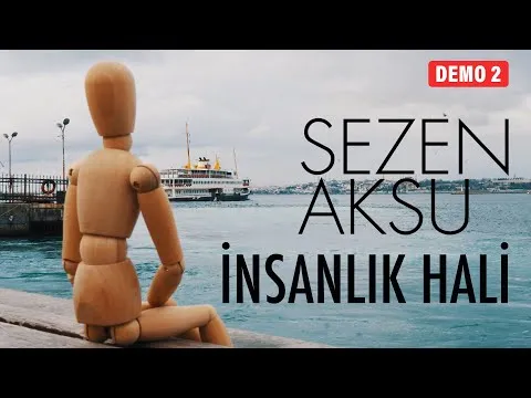 İnsanlık Hâli — Sezen Aksu