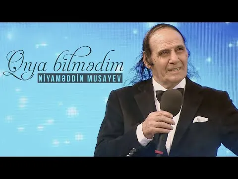 Qıya bilmədim — Niyaməddin Musayev