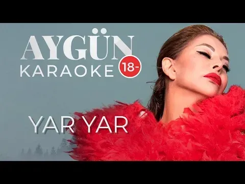 Yar, Yar (KARAOKE) — Aygün Kazımova