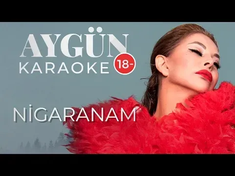 Nigaranam (KARAOKE) — Aygün Kazımova
