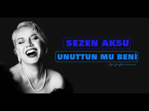 Unuttun mu Beni (DJ PIPO REMIX 2021)#evdekal — Sezen Aksu