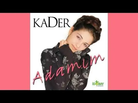 Adamım — Kader