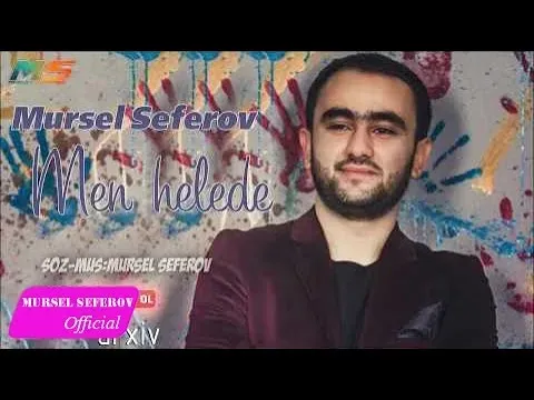 Mən hələdə (2017) — Mürsəl Səfərov