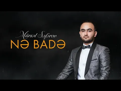 Nə badə — Mursel Seferov Official