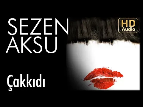 Çakkıdı — Sezen Aksu