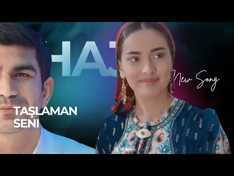 Hajy Yazmammedow "Taslaman Seni" Turkmen Aydymlar 2025 — Nezināms