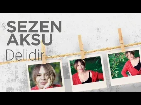 Delidir — Sezen Aksu