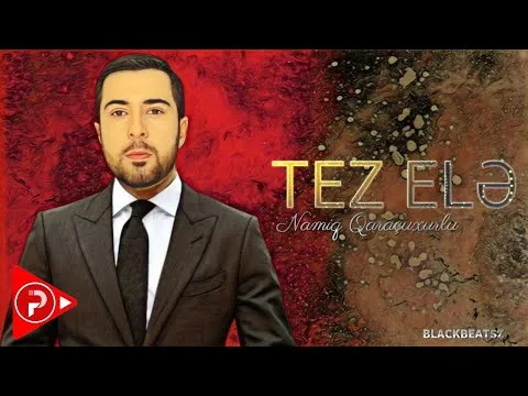Tez Ele 2023 ( Remix BlackBeatsZ ) — Namiq Qaracuxurlu